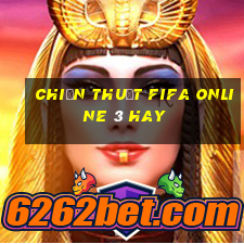 chiến thuật fifa online 3 hay