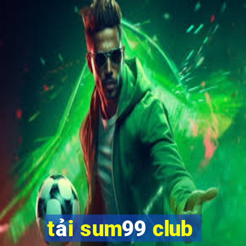 tải sum99 club