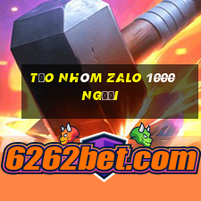 Tạo nhóm zalo 1000 người