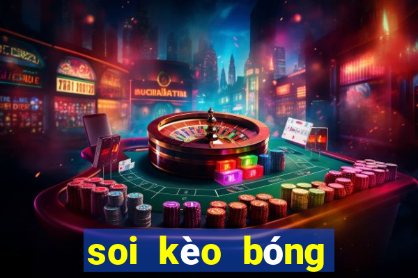 soi kèo bóng đá ý đêm nay