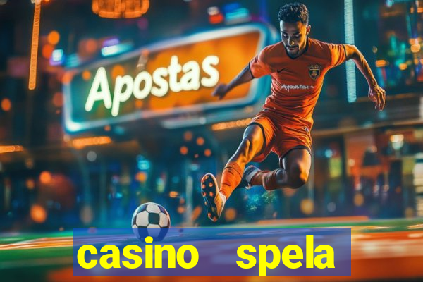 casino   spela