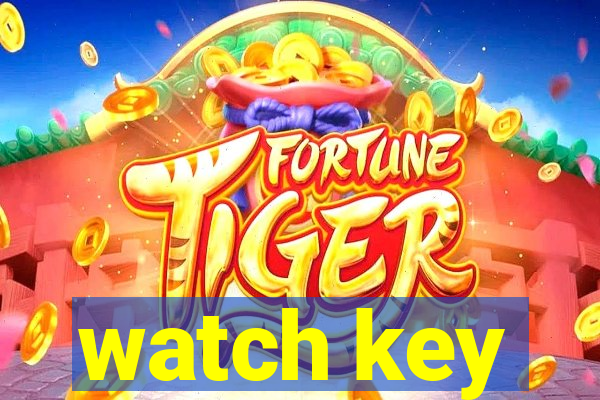 watch key