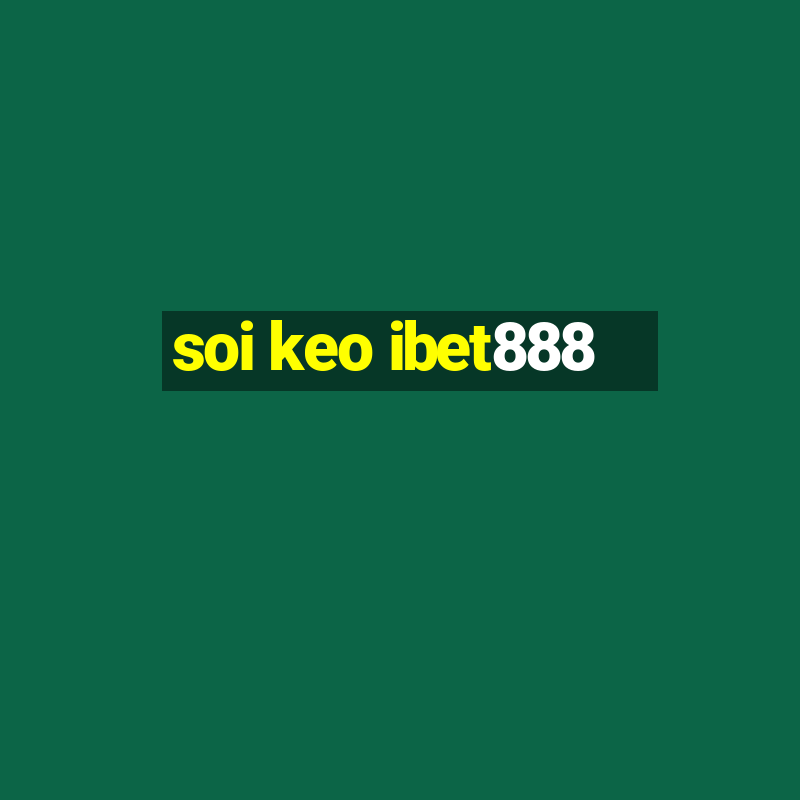 soi keo ibet888