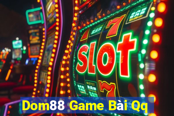 Dom88 Game Bài Qq