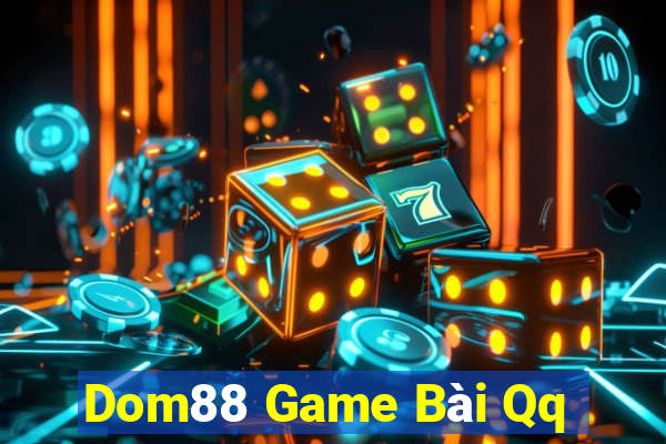 Dom88 Game Bài Qq