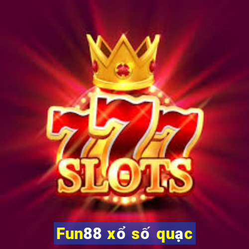 Fun88 xổ số quạc