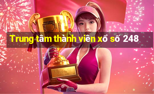 Trung tâm thành viên xổ số 248