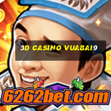 3d casino vuabai9