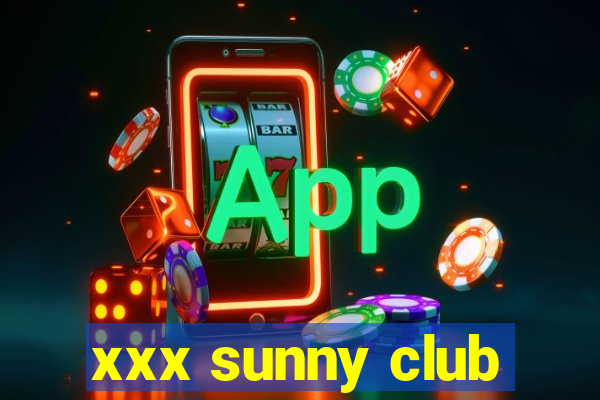 xxx sunny club