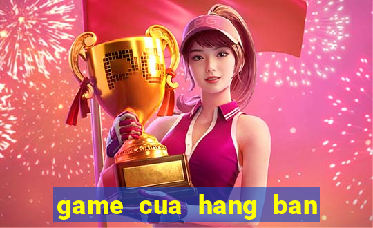 game cua hang ban hoa tuoi