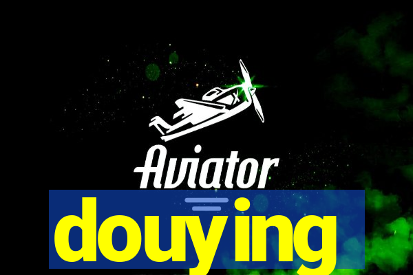 douying