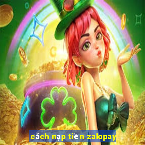 cách nạp tiền zalopay