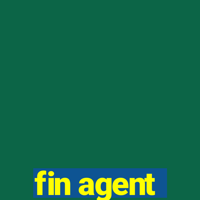 fin agent