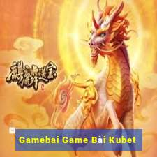 Gamebai Game Bài Kubet