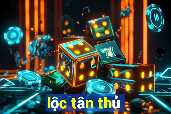 lộc tân thủ