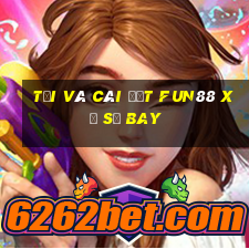 Tải và cài đặt Fun88 xổ số bay