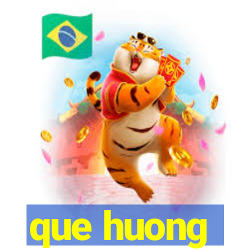 que huong