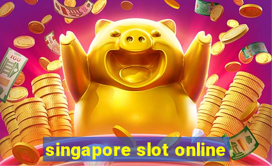 singapore slot online