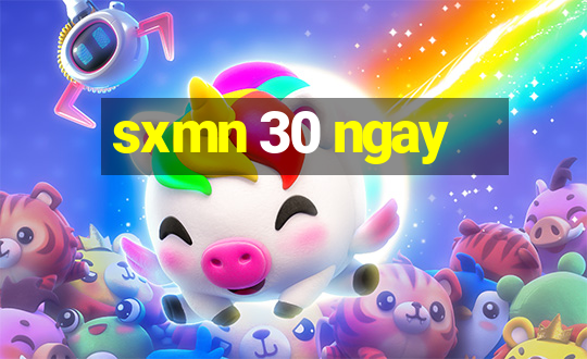 sxmn 30 ngay