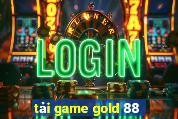 tải game gold 88