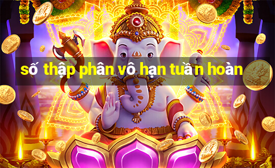 số thập phân vô hạn tuần hoàn