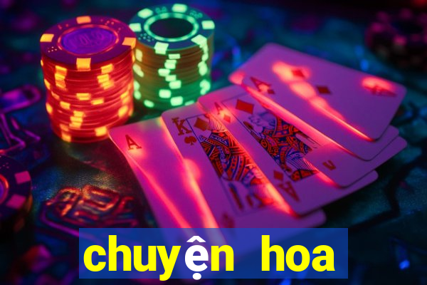 chuyện hoa chuyện quả