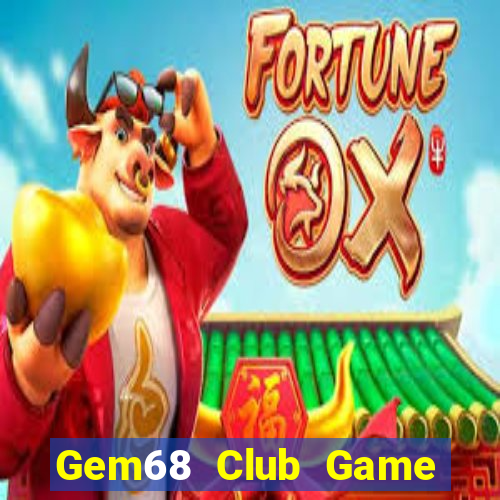 Gem68 Club Game Bài Quay Hũ