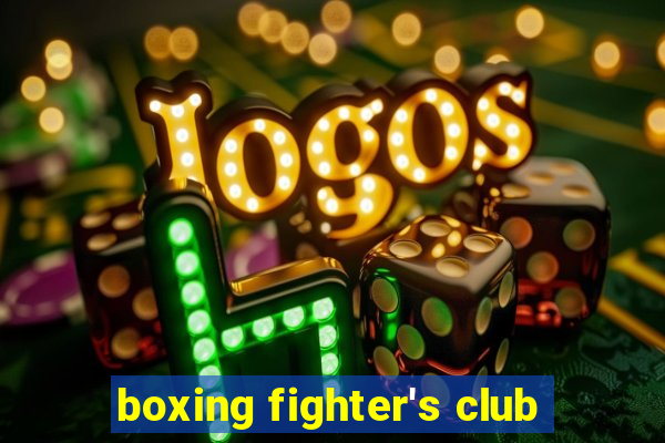 boxing fighter's club