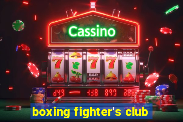 boxing fighter's club