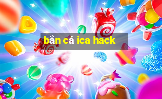 bắn cá ica hack