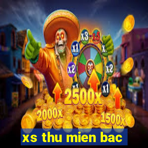 xs thu mien bac