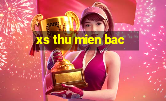 xs thu mien bac