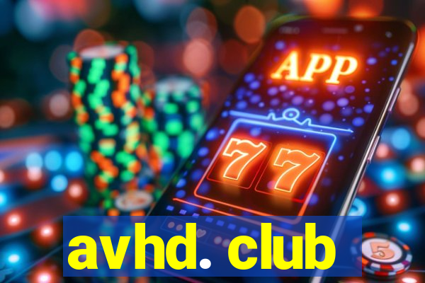 avhd. club