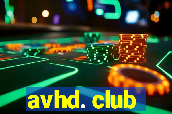 avhd. club