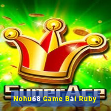 Nohu68 Game Bài Ruby