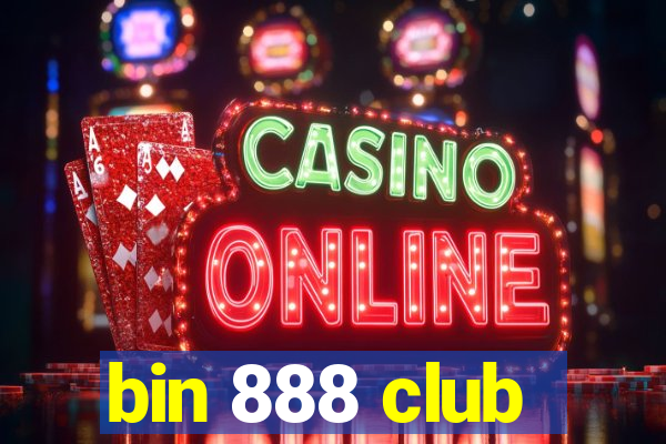 bin 888 club