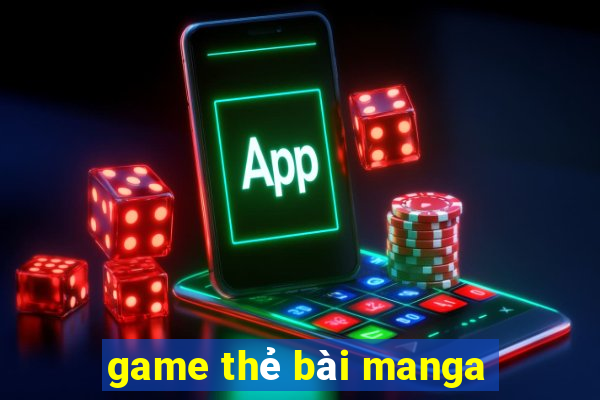 game thẻ bài manga