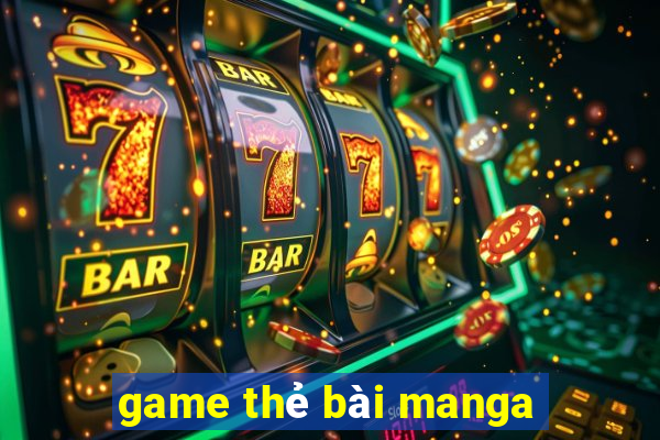 game thẻ bài manga