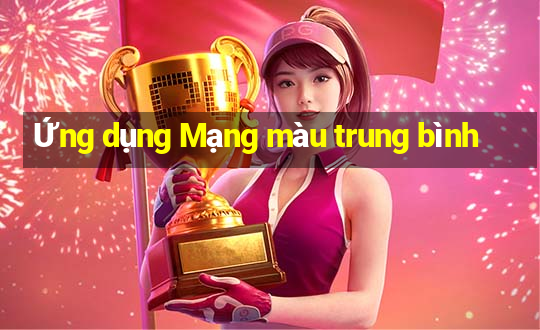 Ứng dụng Mạng màu trung bình