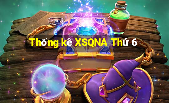 Thống kê XSQNA Thứ 6