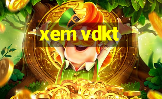 xem vdkt