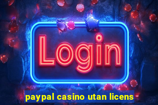 paypal casino utan licens