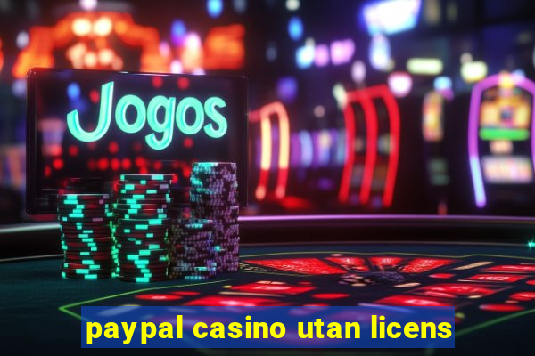 paypal casino utan licens