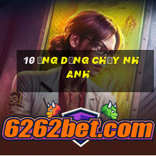 10 ứng dụng chạy nhanh