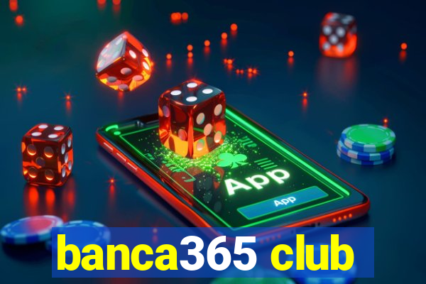 banca365 club