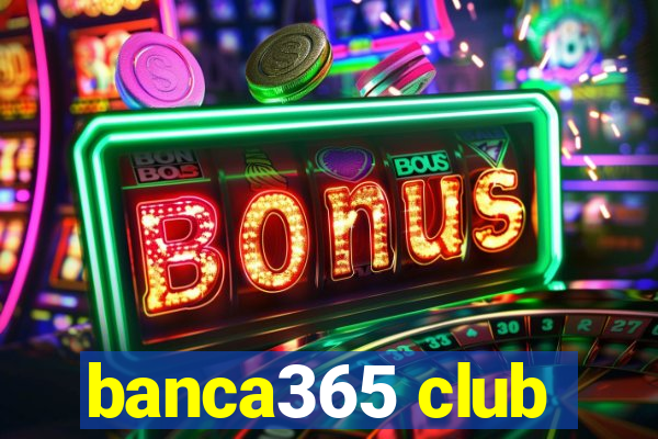 banca365 club