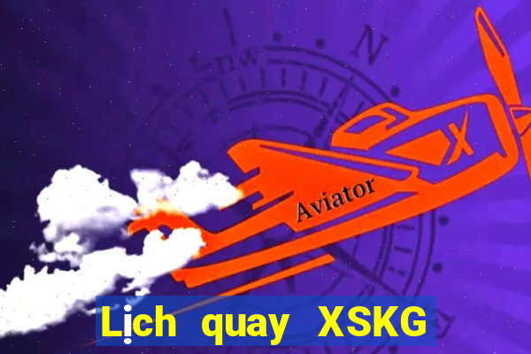 Lịch quay XSKG thứ tư