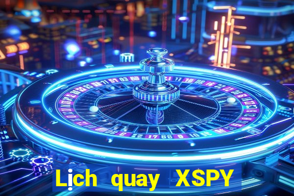 Lịch quay XSPY ngày 26