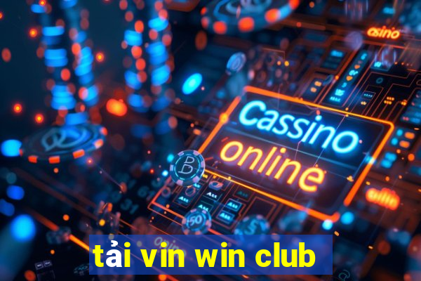 tải vin win club