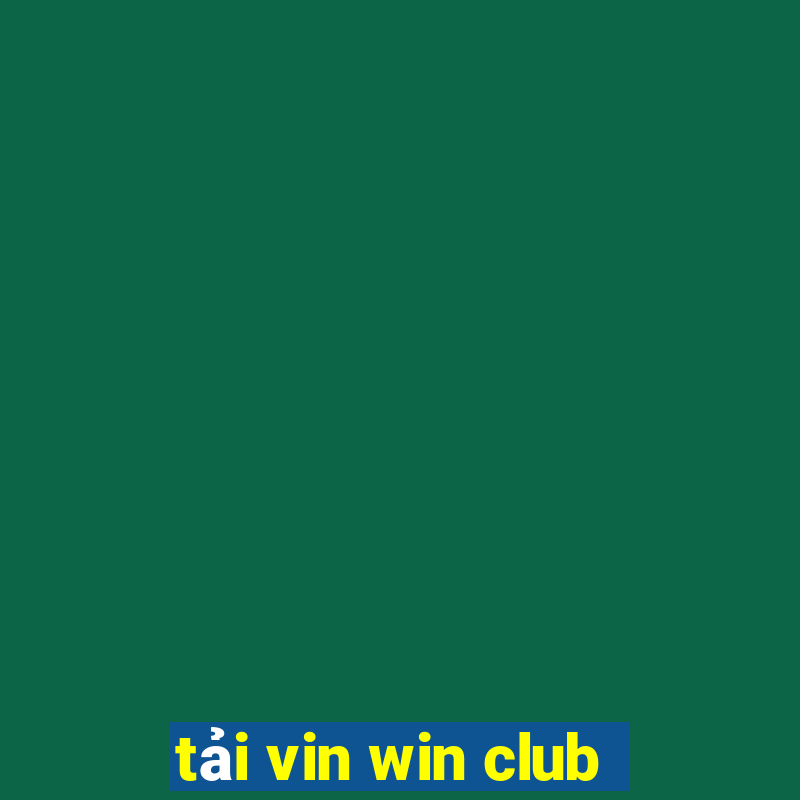 tải vin win club